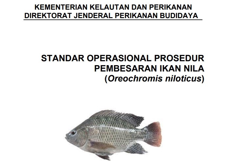 STANDAR OPERASIONAL PROSEDUR PEMBESARAN IKAN NILA (Oreochromis niloticus)